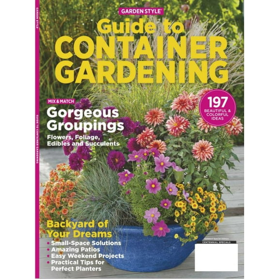 GARDEN STYLE - Guide to Container Gardening With 197 Beautiful Colorful Ideas! DIY Tips and Ideas Using Planters, Pots, Flowers To Create Your Own Garden Oasis!
