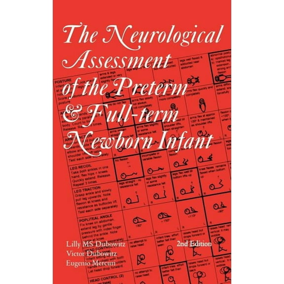 Clinics in Developmental Medicine (Mac Keith Press: The Neurological Assessment of the Preterm & Full-Term Newborn Infant (Hardcover)