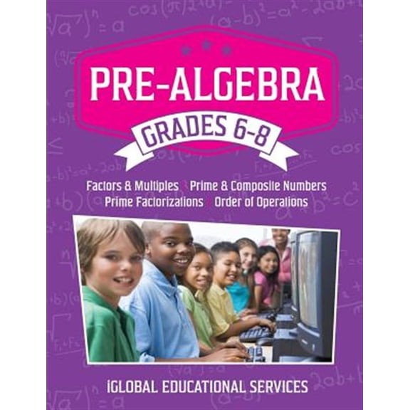Pre-Owned Math Tutor Lesson Plan: Pre-Algebra: Grades 6-8: Factors, Multiples, Prime & Composite Numbers, Prime Factorizations, Order of Operations (Paperback)
