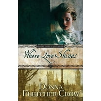 Where There is Love: Where Love Shines (Series #5) (Paperback)