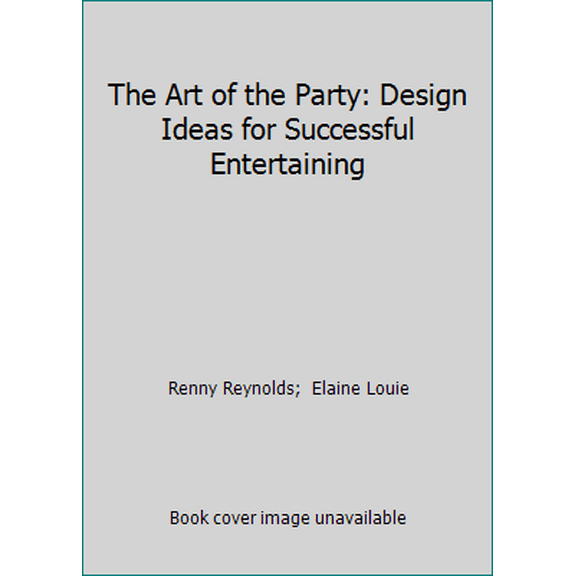 Pre-Owned The Art of the Party: Design Ideas for Successful Entertaining (Hardcover) 0670830542 9780670830541