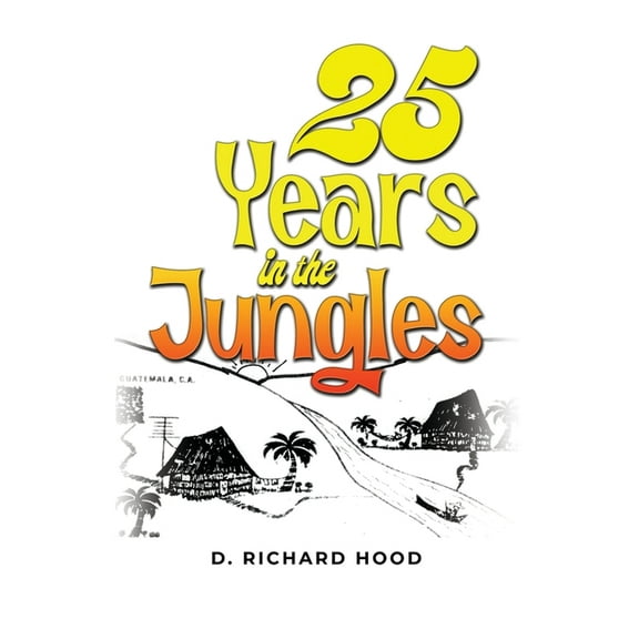25 Years in the Jungles, (Hardcover)