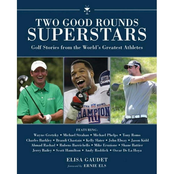 Two Good Rounds Superstars : Golf Stories from the World?s Greatest Athletes (Hardcover)