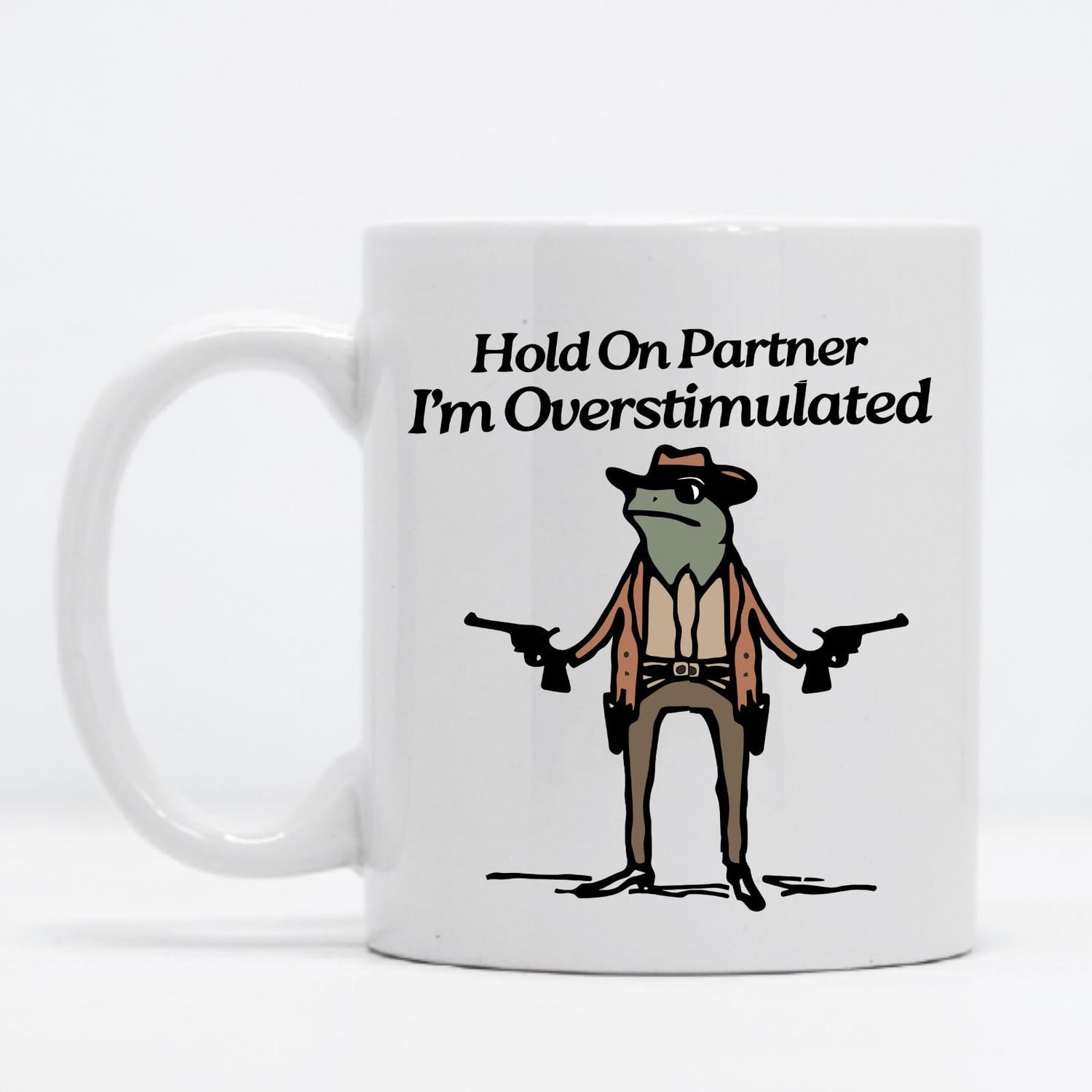 Hold On Partner I'm Overstimulated Mug, Cowboy Frog Coffee Cup, Funny Mugs, Toddler Mom Gifts, Funny Mugs for Mom, Mother's Day Gift Ideas