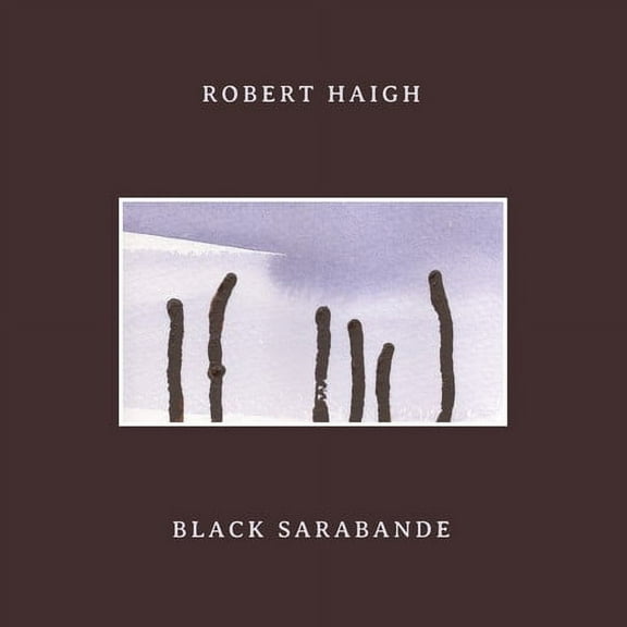 Robert Haigh - Black Sarabande - Music & Performance - CD
