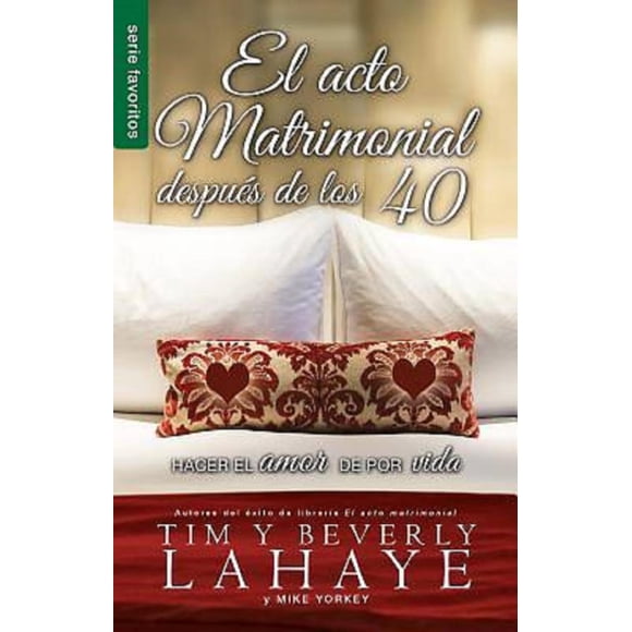 EL ACTO MATRIMONIAL DESPUÉS DE LOS 40 UNILIT TIM LAHAYE
