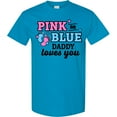 thumbnail image 3 of Inktastic Pink or Blue Daddy Loves You T-Shirt, 3 of 5