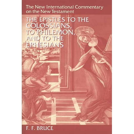 The Epistles to the Colossians, to Philemon, and to the Ephesians