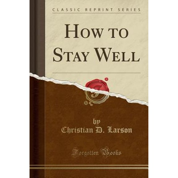 How to Stay Well (Classic Reprint)