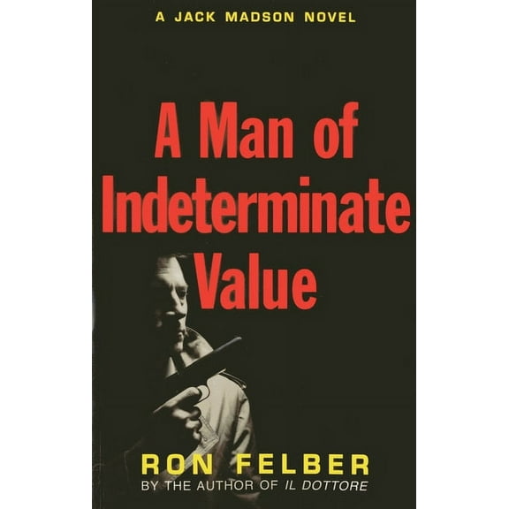 A Jack Madson Novel: A Man of Indeterminate Value (Paperback)