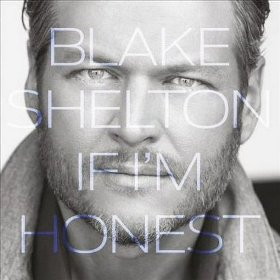 Blake Shelton - If I'm Honest - CD