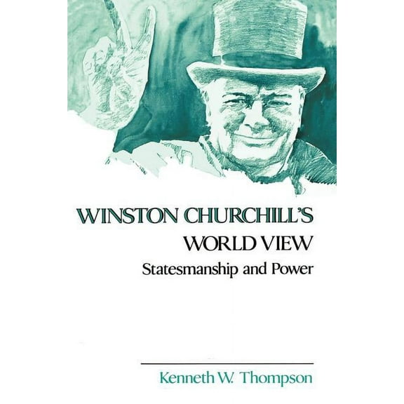 Winston Churchill's World View: Statesmanship and Power, (Paperback)