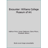 Encounter: Williams College Museum of Art [Hardcover - Used]