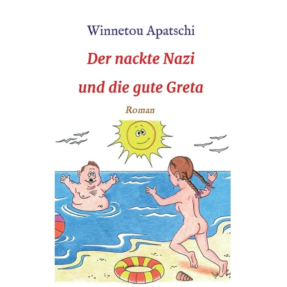 Der nackte Nazi und die gute Greta (Paperback)