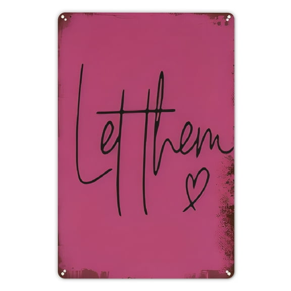 1pc "Let Them" Artistic Metal Tin Sign (8"x12") - Waterproof & Vintage-Inspired, Perfect for Home, Cafe, Garage Wall Decor, with Pre-Drilled Holes for Easy Hanging