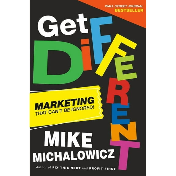 Entrepreneurship Simplified Get Different: Marketing That Can't Be Ignored!, (Hardcover)