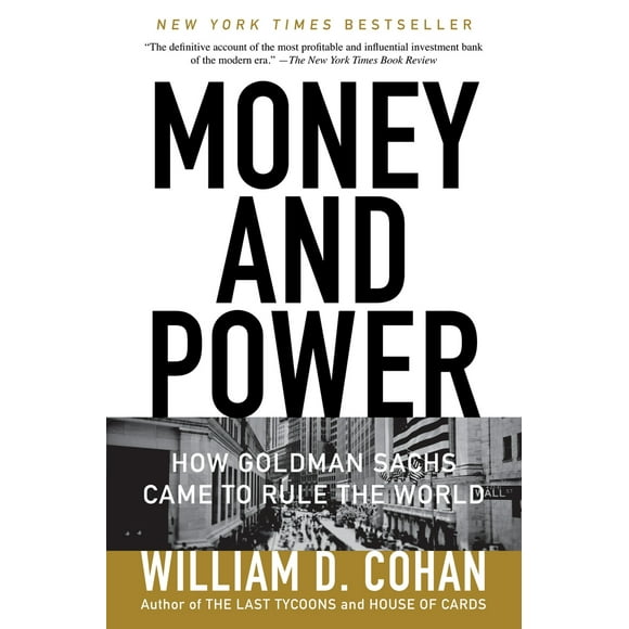 Pre-Owned Money and Power: How Goldman Sachs Came to Rule the World (Paperback) 0767928261 9780767928267