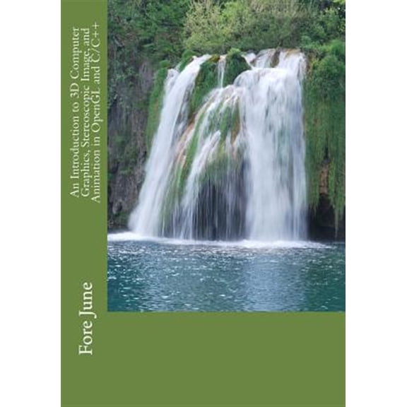 Pre-Owned An Introduction to 3D Computer Graphics, Stereoscopic Image, and Animation in OpenGL and C/C++ Paperback