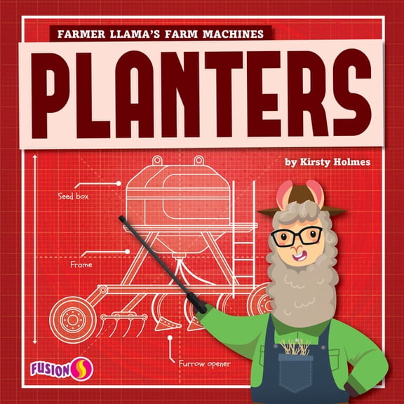 Farmer Llama's Farm Machines Planters, (Hardcover)
