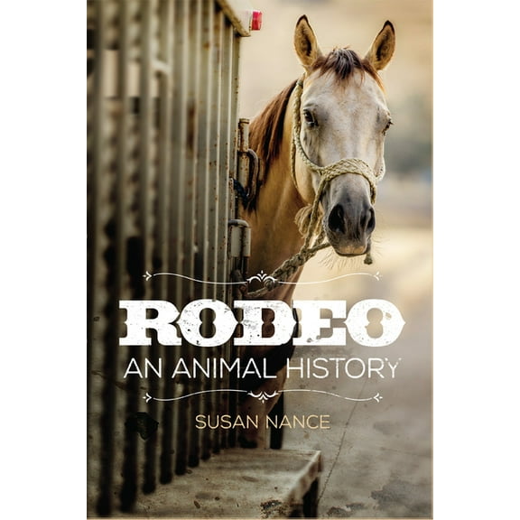 Environment in Modern North America Rodeo: An Animal History Volume 3, Book 3, (Paperback)