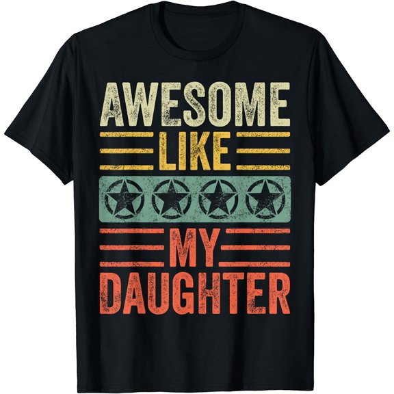 Awesome Like My Daughter | Funny Vintage Father Mom Dad Joke T-Shirt Black 3X-Large