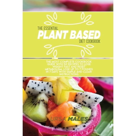 The Essential Plant Based Diet Cookbook (Paperback)