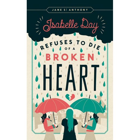 Isabelle Day Refuses to Die of a Broken Heart (Hardcover)