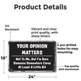 thumbnail image 2 of Your Opinion Matters Just Not To Me 18 Inch x 24 Inch Novelty Aluminum Metal Sign Feedback Filter On Durable Weatherproof Perfect for Offices Garages Dorms Fun Gift for Sarcasm Fans, 2 of 6