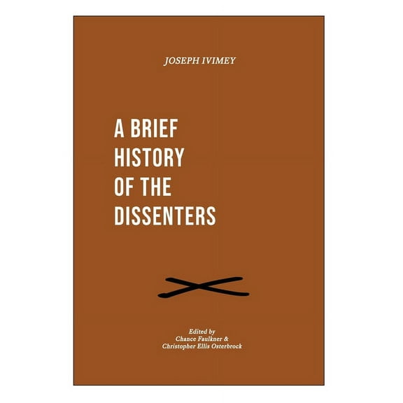 A Brief History of the Dissenters, (Paperback)