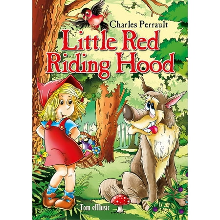 Little Red Riding Hood. Classic fairy tales for children (Fully illustrated) - (Best Illustrated Fairy Tales)