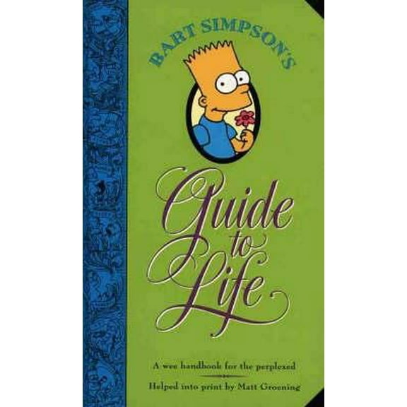 Pre-Owned Bart Simpson's Guide to Life : A Wee Handbook for the Perplexed (Paperback) 0007110057 9780007110056