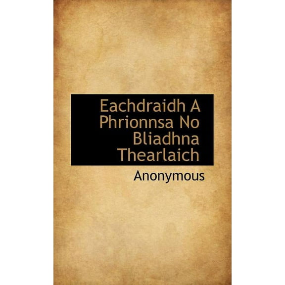 Eachdraidh a Phrionnsa No Bliadhna Thearlaich (Paperback)