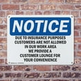 thumbnail image 4 of (2 Pack) Due To Insurance Purposes Customers Are OSHA Notice Sign 14 Inch X 10 Inch Plastic Sign, Weather Resistant, UV Protected for Workplace, Business, and Construction Site, Made in, 4 of 8