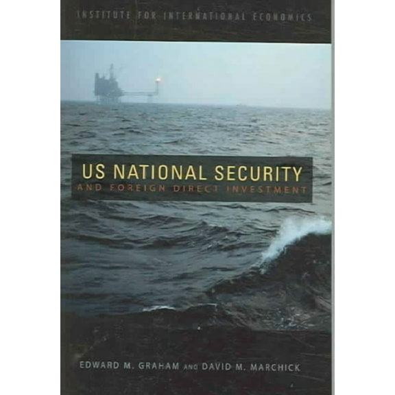 U.S. National Security and Foreign Direct Investment (Paperback)