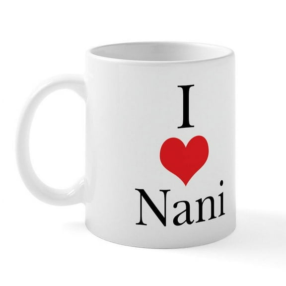 CafePress - I Love (Heart) Nani Mug - 11 oz Ceramic Mug - Novelty Coffee Tea Cup