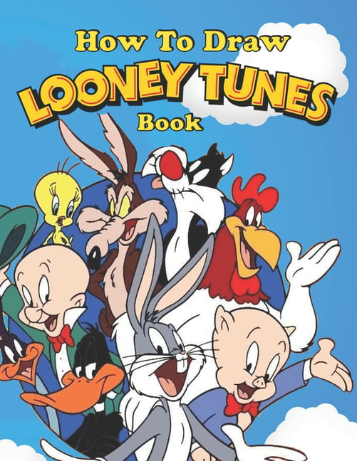 Learn to Draw Bugs Bunny and Friends: How to Draw Looney Tunes : Learn to  Draw Looney Tunes (Series #0) (Paperback) 