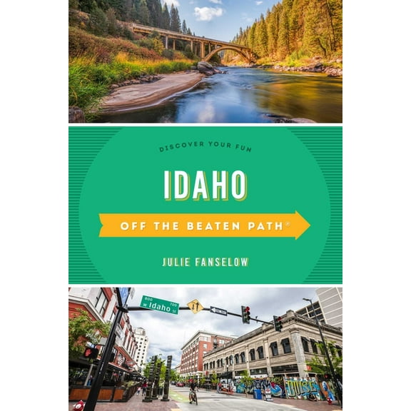 Off the Beaten Path Idaho Off the Beaten Path(r): Discover Your Fun, (Paperback)