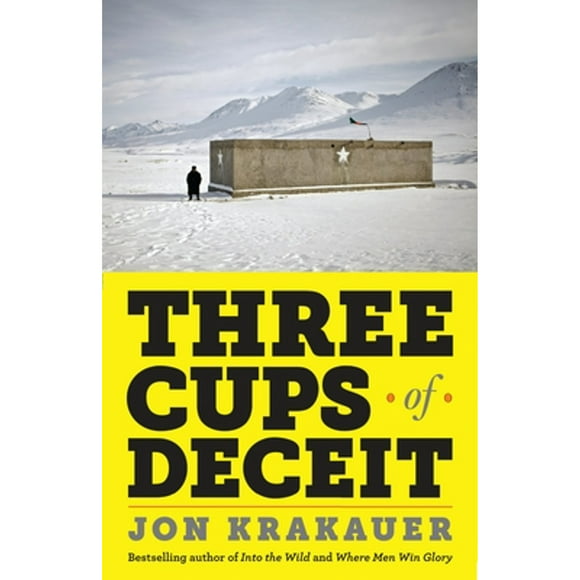 Pre-Owned Three Cups of Deceit: How Greg Mortenson, Humanitarian Hero, Lost His Way (Paperback 9780307948762) by Jon Krakauer