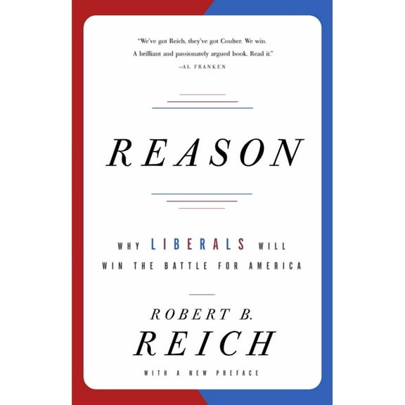 Reason: Why Liberals Will Win the Battle for America, (Paperback)