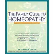 Pre-Owned Family Guide to Homeopathy: Symptoms and Natural Solutions (Paperback 9780671767716) by Andrew Lockie