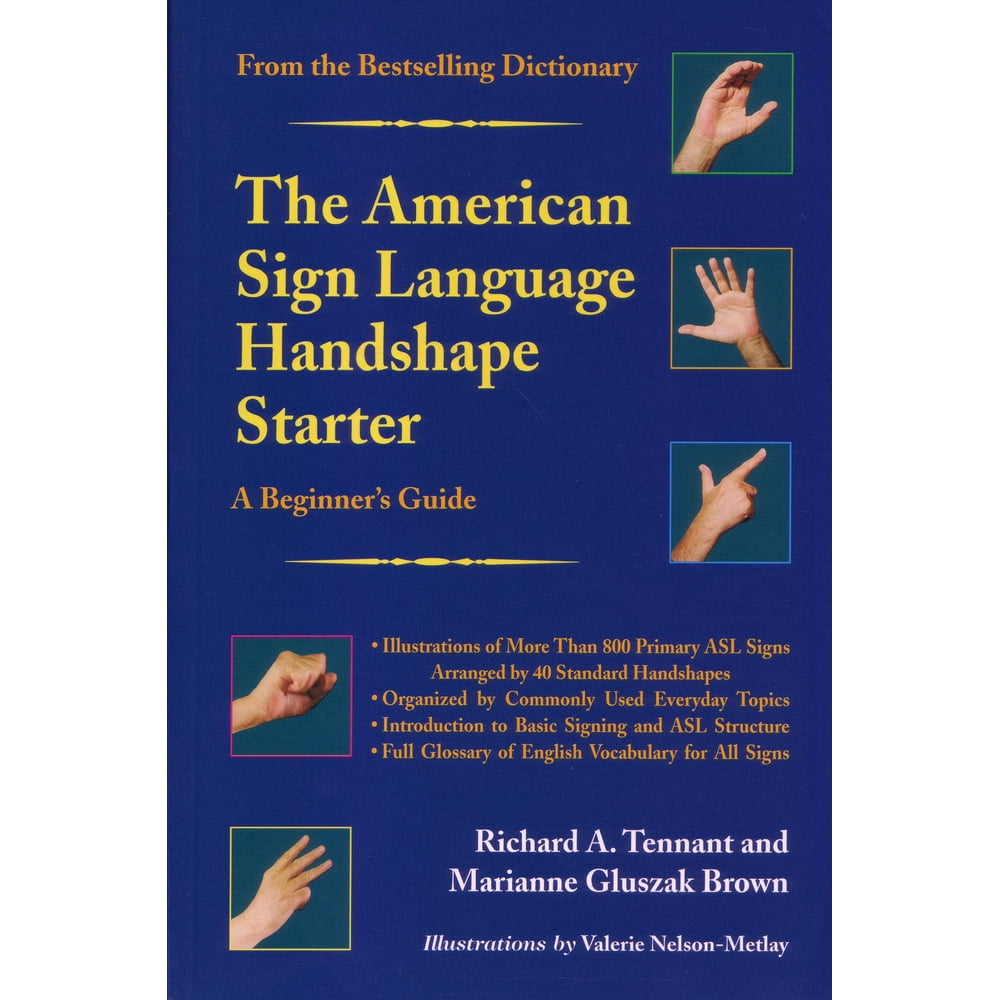 The American Sign Language Handshape Starter A Beginner's Guide