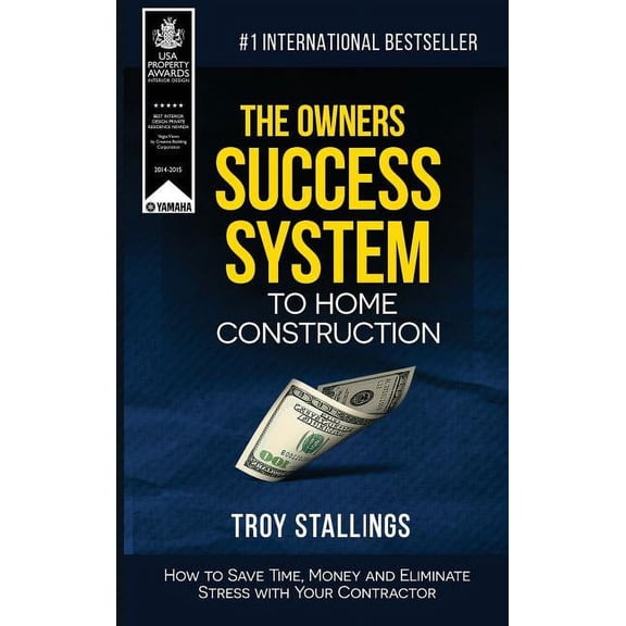 The Owners Success System to Home Construction (Hardcover)