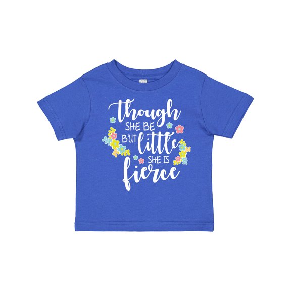 Inktastic Though She Be but Little She is Fierce Shakespeare Girls Toddler T-Shirt