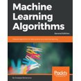 thumbnail image 1 of Pre-Owned Machine Learning Algorithms - Second Edition: Popular algorithms for data science and machine learning, 2nd Edition, (Paperback), 1 of 1