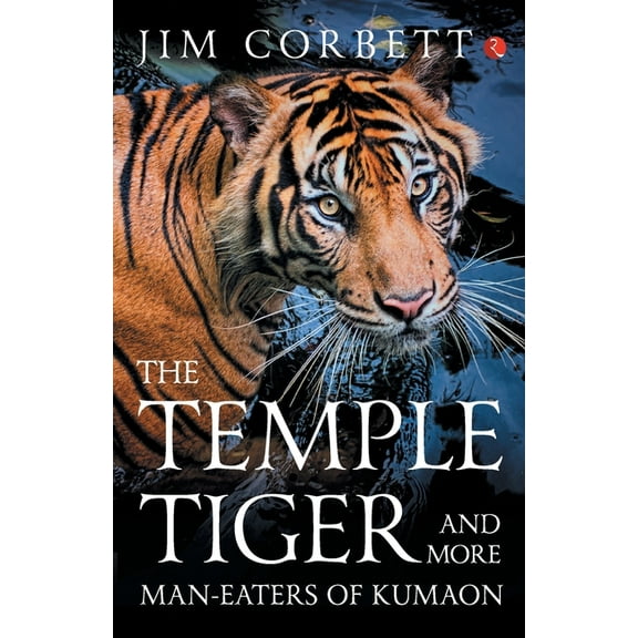 The Temple Tiger And More Man Eaters In Kumaon, (Paperback)