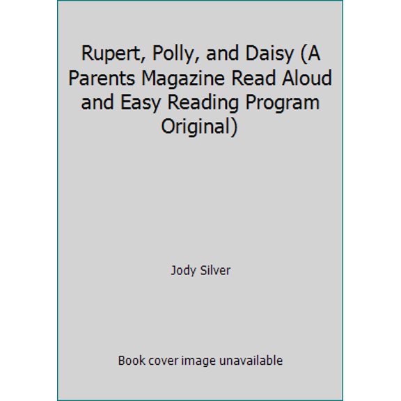 Pre-Owned Rupert, Polly, and Daisy (A Parents Magazine Read Aloud and Easy Reading Program Original) (Hardcover) 0819311243 9780819311245