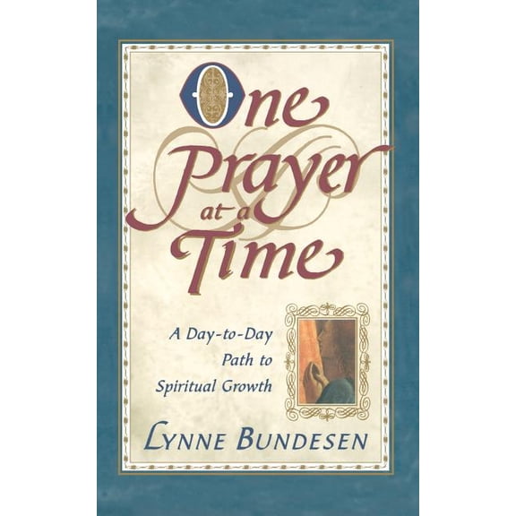 One Prayer at a Time: A Day to Day Path to Spiritual Growth, (Paperback)