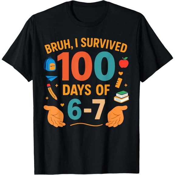 Funny 67 100th Day of School Teacher 100 Days 6 7 Meme 6-7 Adult T-shirt