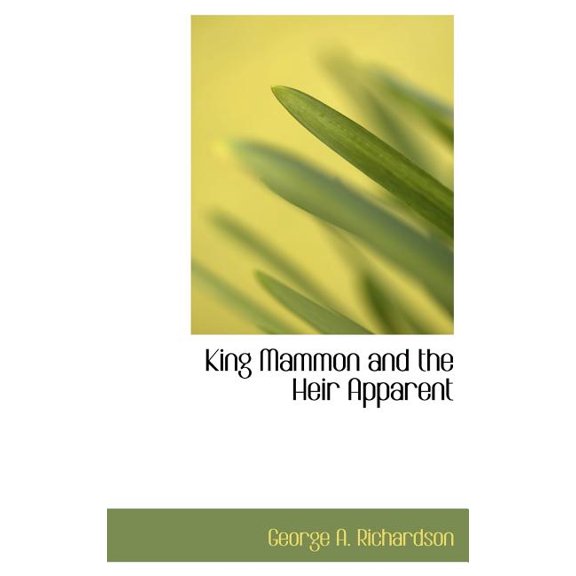 King Mammon and the Heir Apparent (Hardcover)