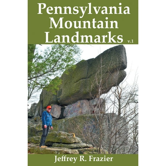 Pennsylvania Mountain Landmarks Pennsylvania Mountain Landmarks Volume 1, Book 1, (Paperback)